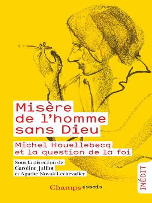 cover image of Misère de l'homme sans Dieu. Michel Houellebecq et la question de la foi